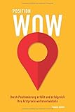 POSITION WOW: Durch Positionierung erfüllt und erfolgreich Ihre Arztpraxis weiterentwickeln by Vanessa Kohnert