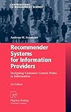 Recommender Systems for Information Providers: Designing Customer Centric Paths to Information (Contributions to Management Science) by Andreas W. Neumann
