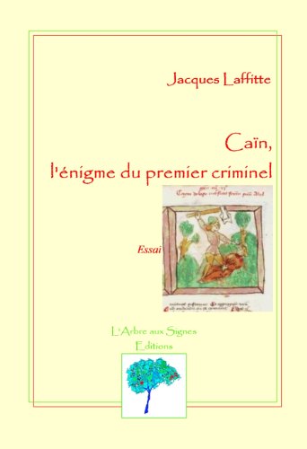 Caïn, l'énigme du premier criminel gratuit Caïn, l'énigme du premier criminel gratuit