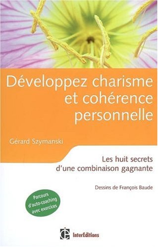 couverture de : D&eacute;veloppez charisme et coh&eacute;rence personnelle. Les huits s...