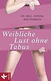 Weibliche Lust ohne Tabus by Verena Breitenbach