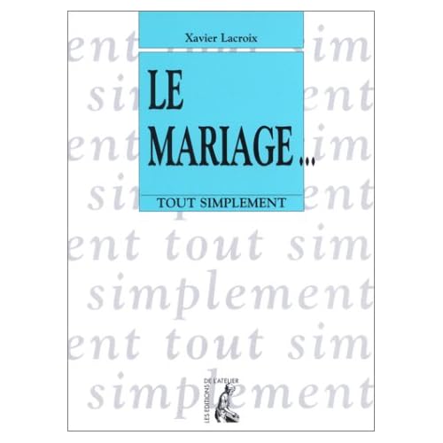 Le mariage Le mariage