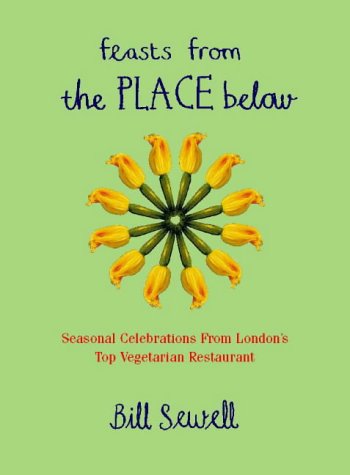 Download Feasts from the Place Below: Celebration food from London’s top vegetarian restaurant Download Feasts from the Place Below: Celebration food from London’s top vegetarian restaurant