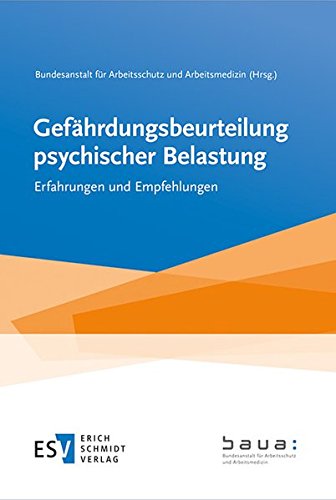 Download Gefährdungsbeurteilung psychischer Belastung: Erfahrungen und Empfehlungen