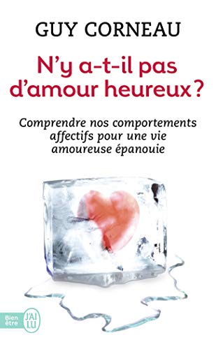 N'y a-t-il pas d'amour heureux ? : Comment les liens père-fille et mère-fils conditionnent nos amours N'y a-t-il pas d'amour heureux ? : Comment les liens père-fille et mère-fils conditionnent nos amours
