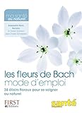 FLEURS DE BACH MODE D'EMPLOI