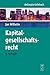 Kapitalgesellschaftsrecht (De Gruyter Lehrbuch) by Jan Wilhelm