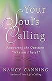 Your Soul's Calling: Answering the Question 