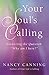Your Soul's Calling: Answering the Question 