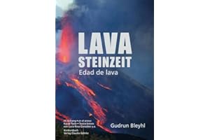 Lavasteinzeit: Drei Monate leben am Fuße eines aktiven Vulkans / Edad de lava. Vivir tres meses al pie de un volcán activo