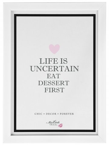 Preisvergleich Produktbild Miss Etoile Poster mit Rahmen 'Life is uncertain...'