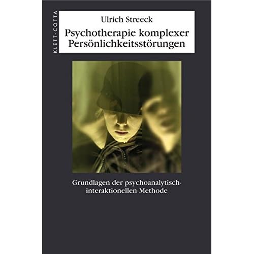 [PDF] Psychotherapie komplexer Persönlichkeitsstörung: Grundlagen der psychoanalytisch-interaktionellen Methode KOSTENLOS DOWNLOAD