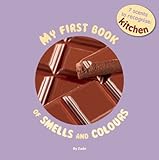 Image de My First Book of Smells and Colours: 7 Scents to Recognise: Kitchen