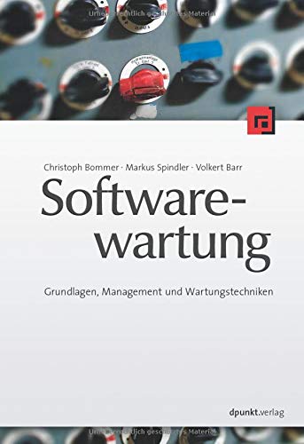 Softwarewartung: Grundlagen, Management und Wartungstechniken