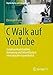 Produktbild C Walk auf YouTube: Sozialraumkonstruktion, Aneignung und Entwicklung in einer digitalen Jugendkultur (Digitale Kultur und Kommunikation, Band 3)