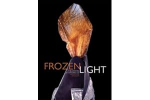 Frozen Light: The Eternal Beauty of Crystals
