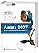 Access 2007 - Das Praxisbuch für Entwickler - Mit kompletter Beispielanwendung zum Download (Programmer's Choice) by André Minhorst, Sascha Trowitzsch