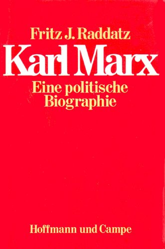 Karl Marx. Eine politische Biographie