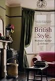 British Style. Wohnen - Kultur - Lebensart by Claudia Piras, Bernhard Roetzel
