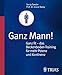 Ganz Mann! Ganz fit - das Beckenboden-Training für mehr Potenz und Kontinenz by 