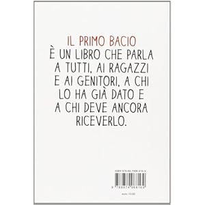 Il primo bacio. L'educazione sentimentale ai tempi di Facebook