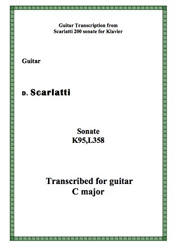 Preisvergleich Produktbild D. Scarlatti Sonate K95,L358 Transcribed for guitar C major