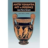 ANTİK YUNAN'DA MİT VE D&Uuml;Ş&Uuml;NCE 2. BASKI