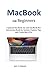 Produktbild MacBook FOR Beginners: Updated MacBook Air and MacBook Pro Instruction Book for Seniors: Explore Tips and Tricks like a Pro