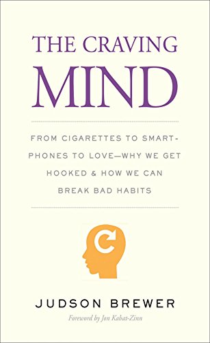 The Craving Mind: From Cigarettes to Smartphones to Love-Why We Get Hooked and How We Can Break Bad Habits (English Edition)