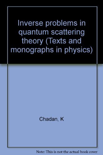 Preisvergleich Produktbild Inverse Problems in Quantum Scattering Theory (Grundlehren der Mathematischen Wissenschaften (Springer))