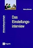 Image de Das Einstellungsinterview: Ein Arbeits- und Trainingsbuch (Wirtschaftspsychologie)