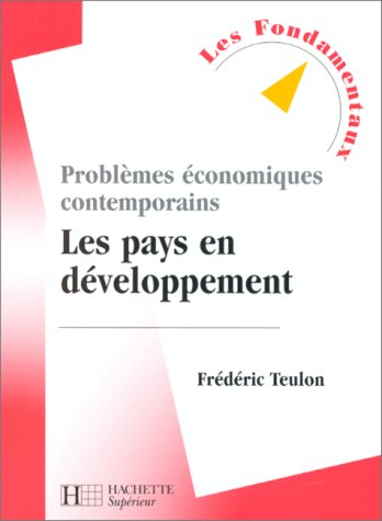 Problèmes économiques contemporains : Les pays en développement Problèmes économiques contemporains : Les pays en développement