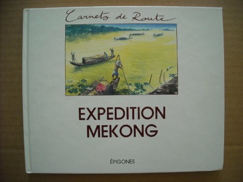 couverture de : Exp&eacute;dition Mekong