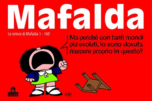 Mafalda Volume 1: Le strisce dalla 1 alla 160 Mafalda Volume 1: Le strisce dalla 1 alla 160