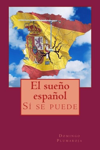El sueño español: Sí se puede El sueño español: Sí se puede