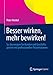 Besser wirken, mehr bewirken!: So überzeugen Sie Kunden und Geschäftspartner mit professionellen Präsentationen by Peter Henkel