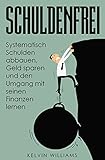 Image de Schuldenfrei: Systematisch Schulden abbauen, Geld sparen und den Umgang mit seinen Finanzen lernen