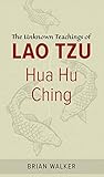 Image de Hua Hu Ching: The Unknown Teachings of Lao Tzu