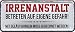 Produktbild Irrenanstalt - Betreten auf eigene Gefahr 28x12 Deko Blechschild 2019