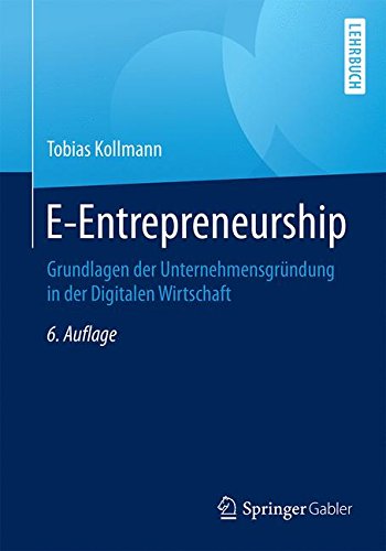 Download E-Entrepreneurship: Grundlagen der Unternehmensgründung in der Digitalen Wirtschaft Download E-Entrepreneurship: Grundlagen der Unternehmensgründung in der Digitalen Wirtschaft