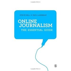 Online Journalism: The Essential Guide
