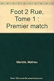 Foot 2 Rue, Tome 1 : Premier match