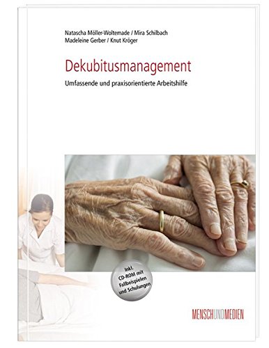 Dekubitusmanagement: Umfassende und praxisorientierte Arbeitshilfe (Fachkompetenz Pflege)