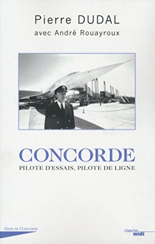 Concorde : pilote d'essais, pilote de ligne francais