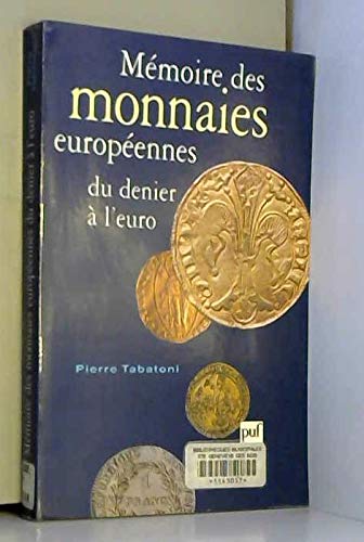 Mémoire des monnaies européennes : Du denier à l'euro