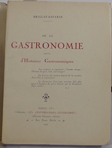 Brillat-Savarin. De la Gastronomie, suivie d'histoires gastronomiques en ligne Brillat-Savarin. De la Gastronomie, suivie d'histoires gastronomiques en ligne