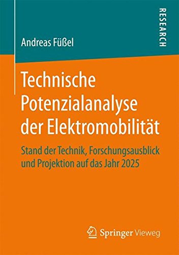 Preisvergleich Produktbild Technische Potenzialanalyse der Elektromobilität: Stand der Technik, Forschungsausblick und Projektion auf das Jahr 2025