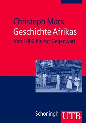 Cover zum Buch Geschichte Afrikas: Von 1800 bis zur ...