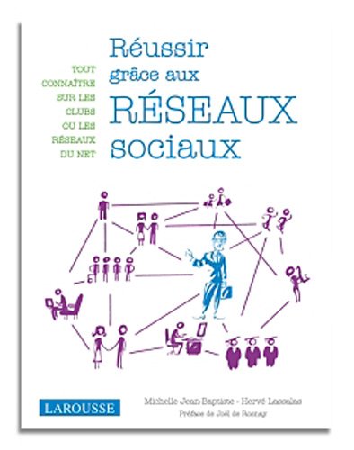 couverture de : R&eacute;ussir gr&acirc;ce aux r&eacute;seaux sociaux