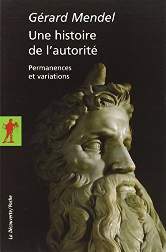 Une histoire de l'autorité : permanences et variations
